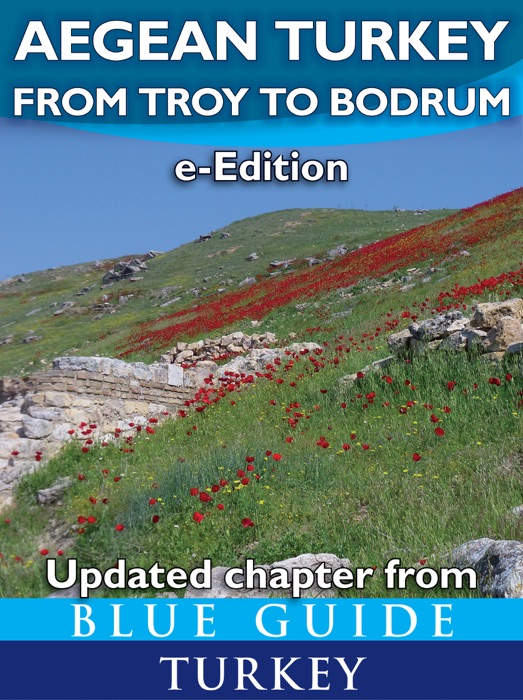 Blue Guide Aegean Turkey - From Troy to Bodrum