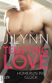 Tempting Love - Homerun ins Glück - J. Lynn by  J. Lynn PDF Download