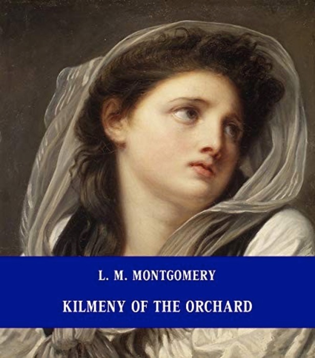 Kilmeny of the Orchard