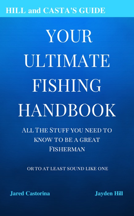 Your Ultimate Fishing Handbook