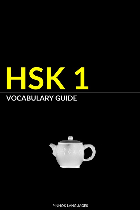 HSK 1 Vocabulary Guide: Vocabularies, Pinyin and Example Sentences