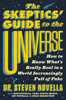 The Skeptics' Guide to the Universe - Dr. Steven Novella