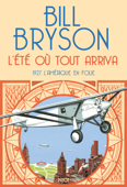 L'été où tout arriva - Bill Bryson