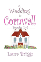 Laura Briggs - A Wedding in Cornwall (Books 1-6) artwork