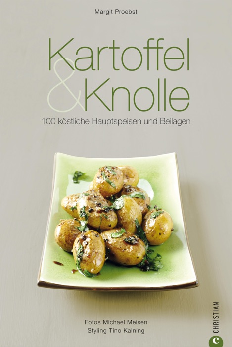 Kartoffel & Knolle - Ein Kochbuch
