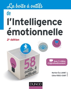 La boîte à outils de l'intelligence émotionnelle - 2e éd. - Martine- Eva Launet & Céline Peres-Court