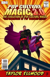 POP CULTURE MAGIC 2.0: THE EVOLUTION OF POP CULTURE MAGIC