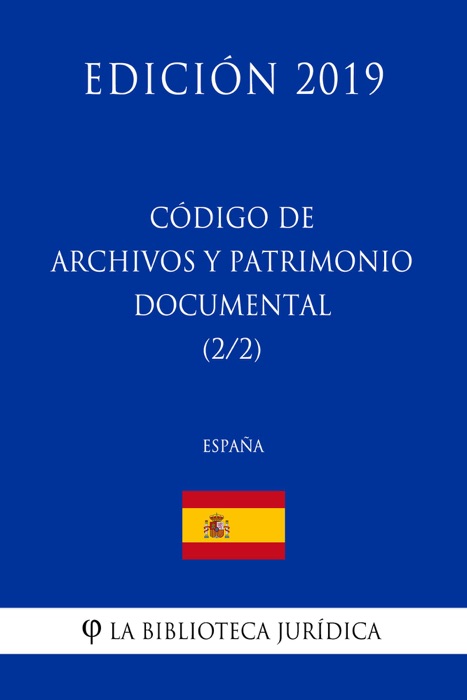 Código de Archivos y Patrimonio Documental (2/2) (España) (Edición 2019)