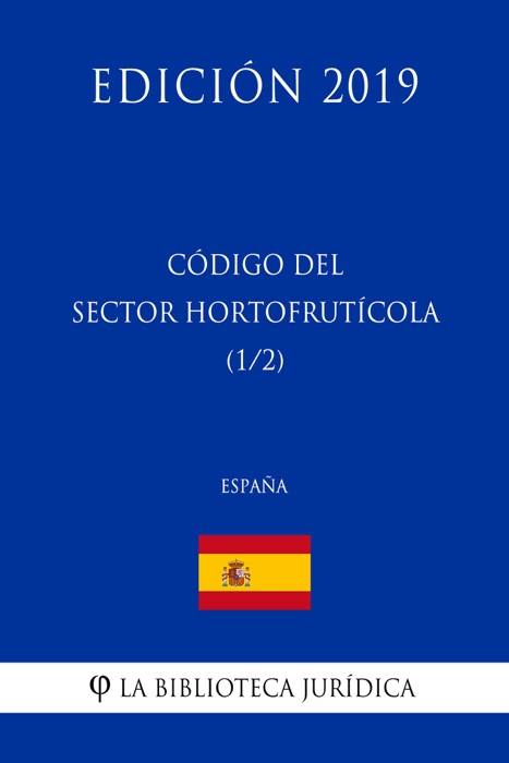 Código del Sector Hortofrutícola (1/2) (España) (Edición 2019)