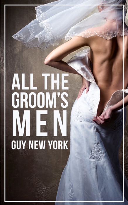 All The Groom's Men