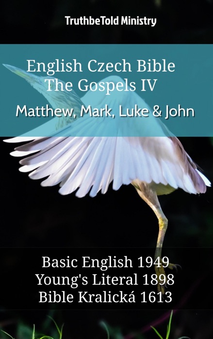 English Czech Bible - The Gospels IV - Matthew, Mark, Luke & John