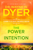 Dr. Wayne W. Dyer - The Power of Intention artwork