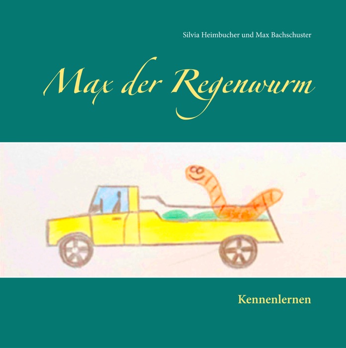 Max der Regenwurm