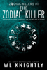 The Zodiac Killer - W.L. Knightly