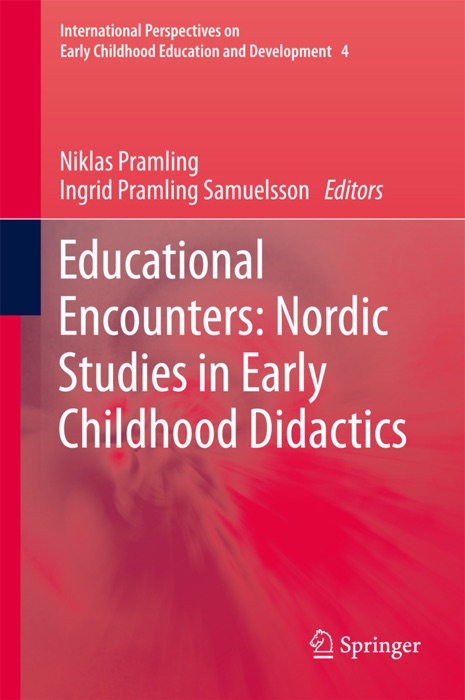 Educational Encounters: Nordic Studies in Early Childhood Didactics