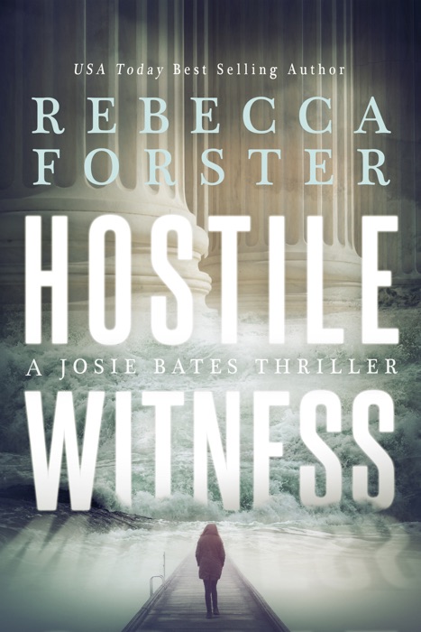 Hostile Witness, a Josie Bates Thriller