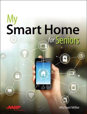 My Smart Home for Seniors - Michael R. Miller