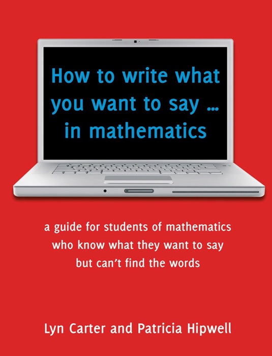 How to write what you want to say ... in mathematics