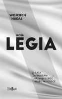 Hadaj Wojciech - Moja Legia artwork