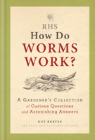 Guy Barter & The Royal Horticultural Society - RHS How Do Worms Work? artwork
