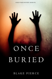 Once Buried (A Riley Paige Mystery—Book 11) - Blake Pierce by  Blake Pierce PDF Download