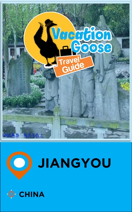 Vacation Goose Travel Guide Jiangyou China