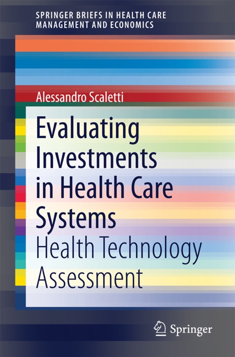 Evaluating Investments in Health Care Systems