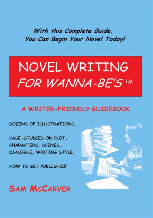 Novel Writing For Wanna-Be's TM