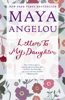 Maya Angelou - Letter to My Daughter artwork