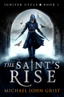 Michael John Grist - The Saint's Rise artwork