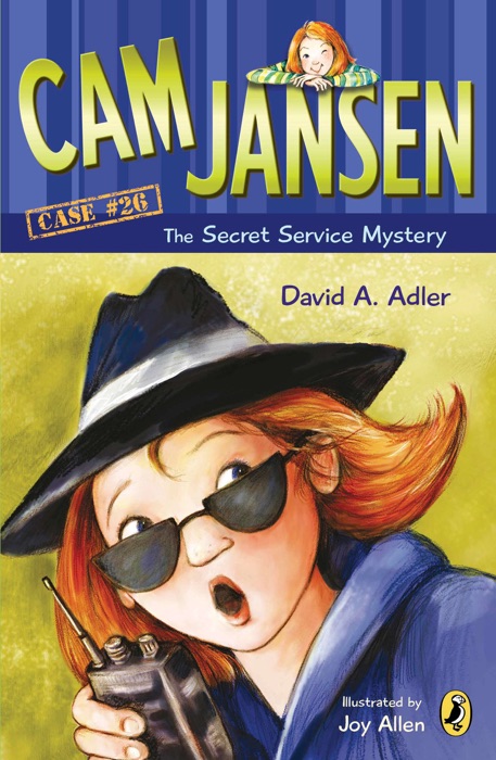 Cam Jansen: Cam Jansen and the Secret Service Mystery #26