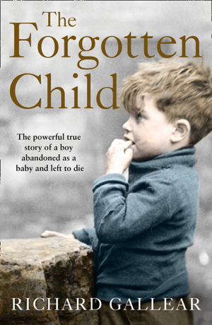 Read & Download The Forgotten Child Book by Richard Gallear Online