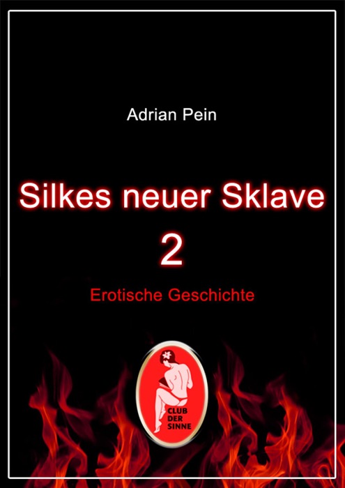 Silkes neuer Sklave 2