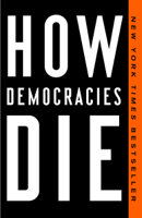 Steven Levitsky & Daniel Ziblatt - How Democracies Die artwork