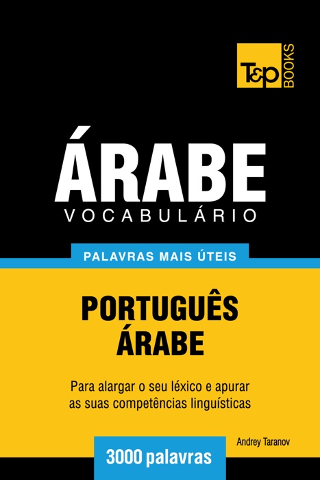 Vocabulário Português-Árabe: 3000 palavras mais úteis