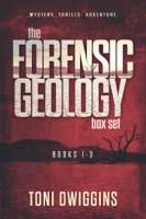 Toni Dwiggins - The Forensic Geology Box Set artwork