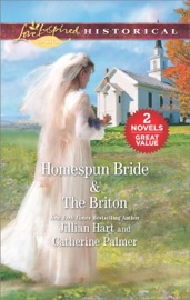 Homespun Bride & The Briton - Jillian Hart & Catherine Palmer by  Jillian Hart & Catherine Palmer PDF Download