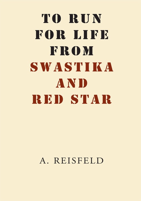 To Run for Life from Swastika and Red Star