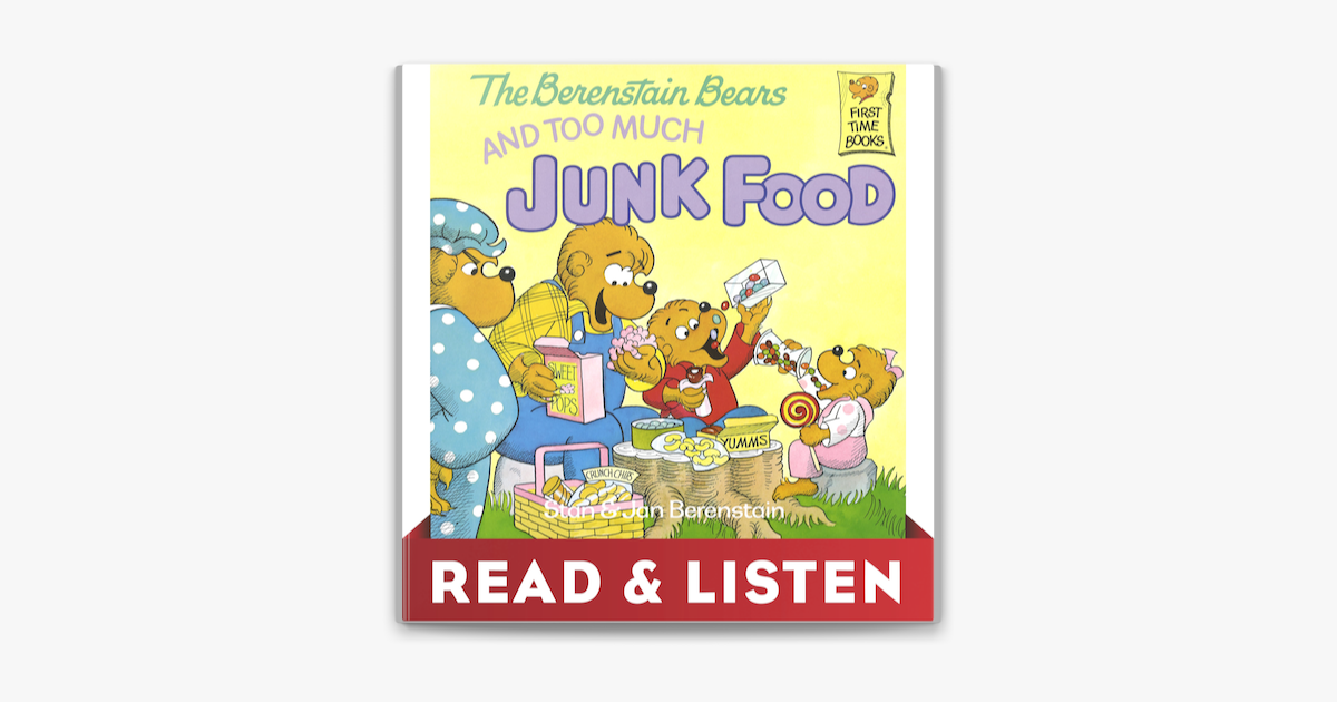 ‎The Berenstain Bears and Too Much Junk Food: Read & Listen Edition on ...