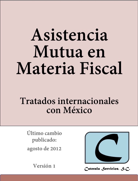 Asistencia Mutua en Materia Fiscal - Tratados Internacionales con México