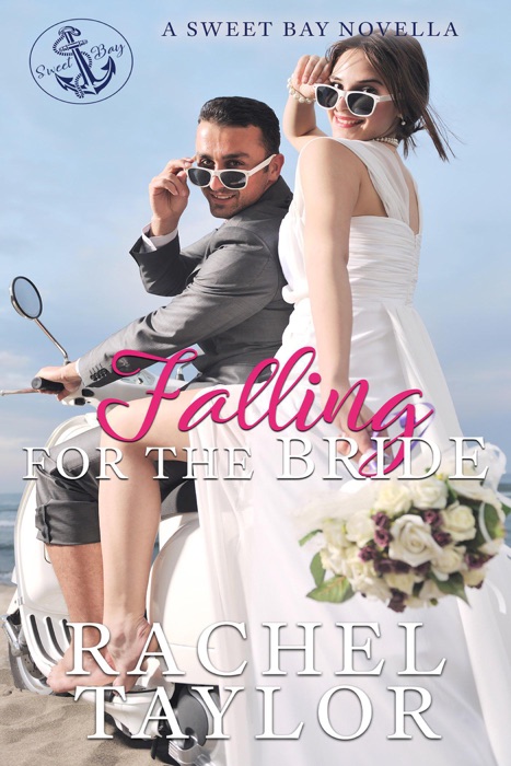Falling For the Bride: A Sweet Bay Novella