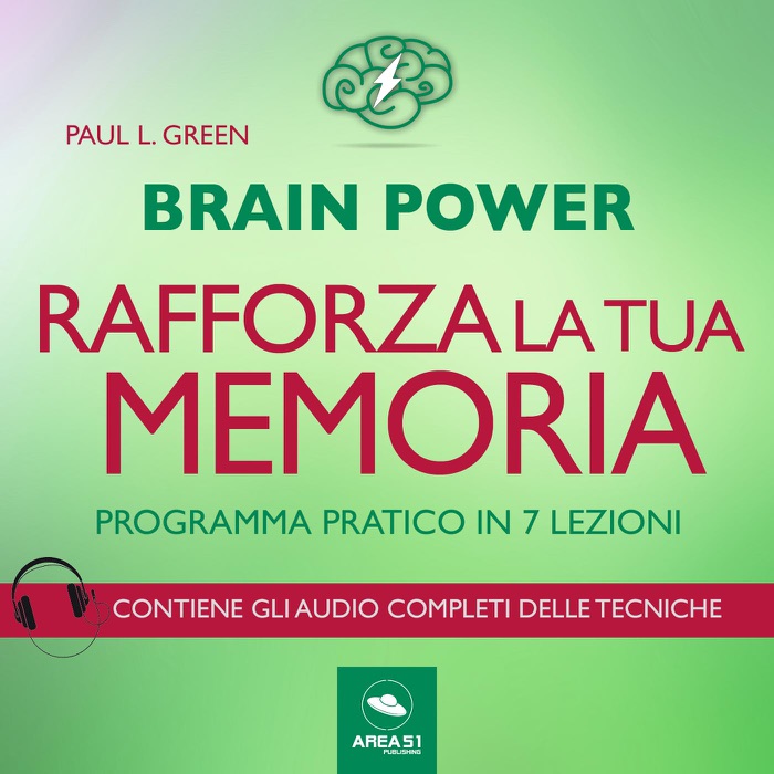 Brain Power. Rafforza la tua memoria