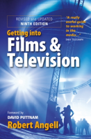 Robert Angell - Getting Into Films and Television, 9th Edition artwork