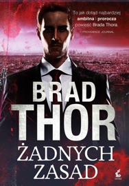 Żadnych zasad - Brad Thor