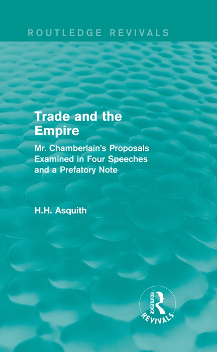 Routledge Revivals: Trade and the Empire (1903)