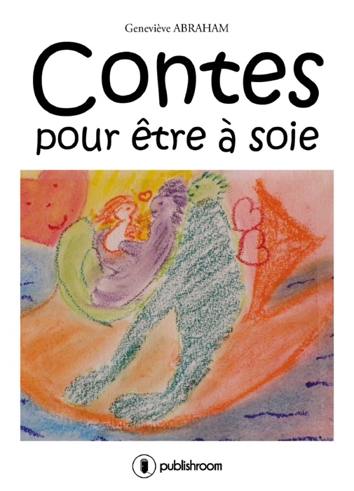 Contes pour être à soie