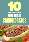 10 Receitas com baixo teor de carboidratos - Renata Freitas
