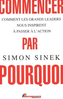 Commencer par pourquoi N.E. - Simon Sinek