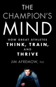 The Champion's Mind - Jim Afremow