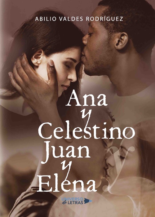 Ana y Celestino y Juan y Elena